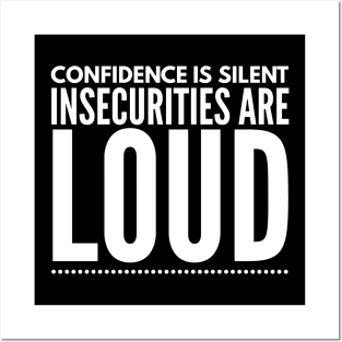 INSECURITIES ARE LOUD Posters and Art